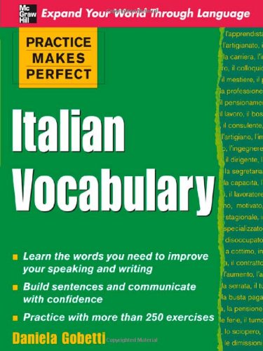 Practice Makes Perfect: Italian Vocabulary (Practice Makes Perfect) - pdf